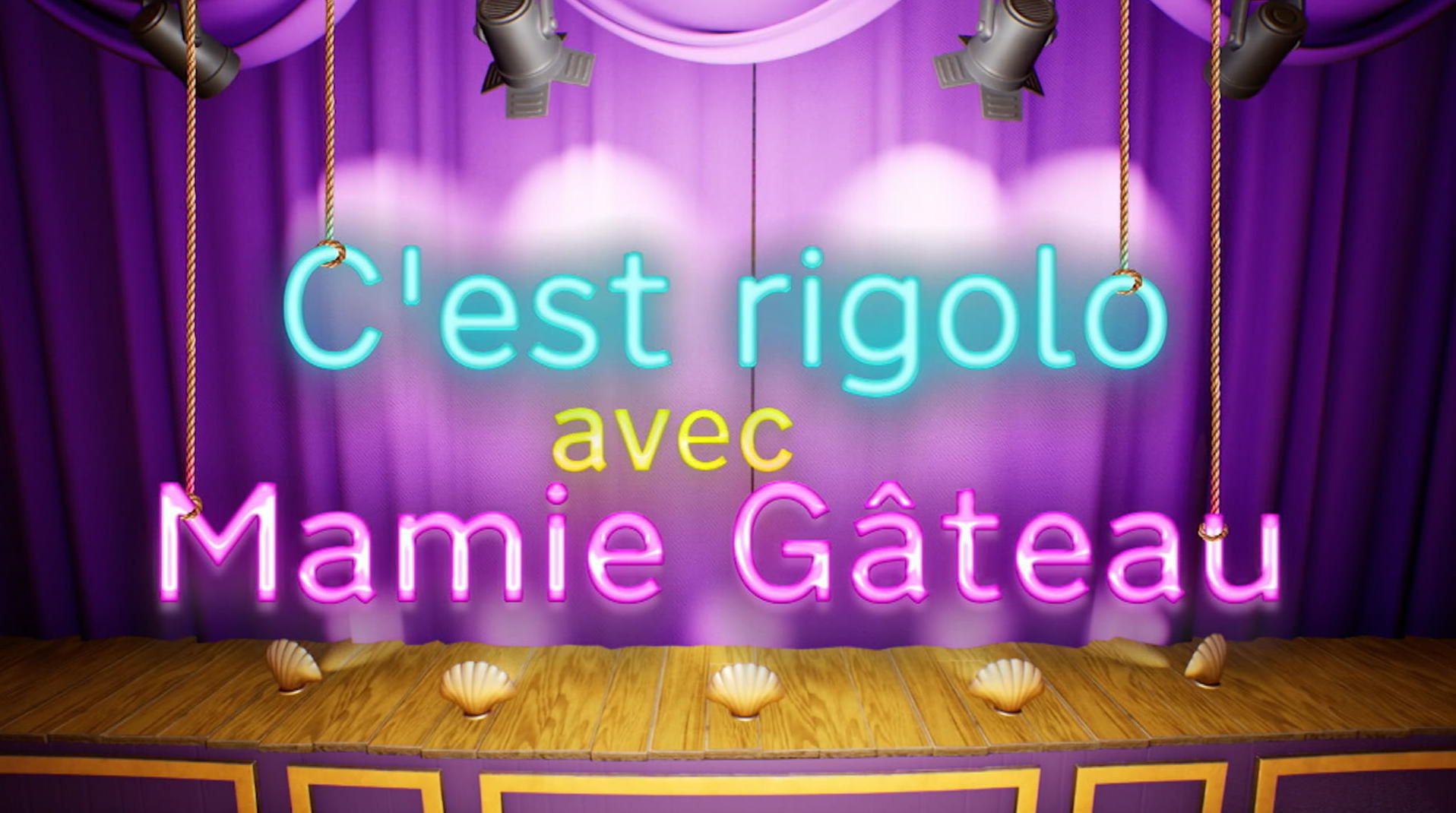 C'est rigolo avec Mamie Gâteau