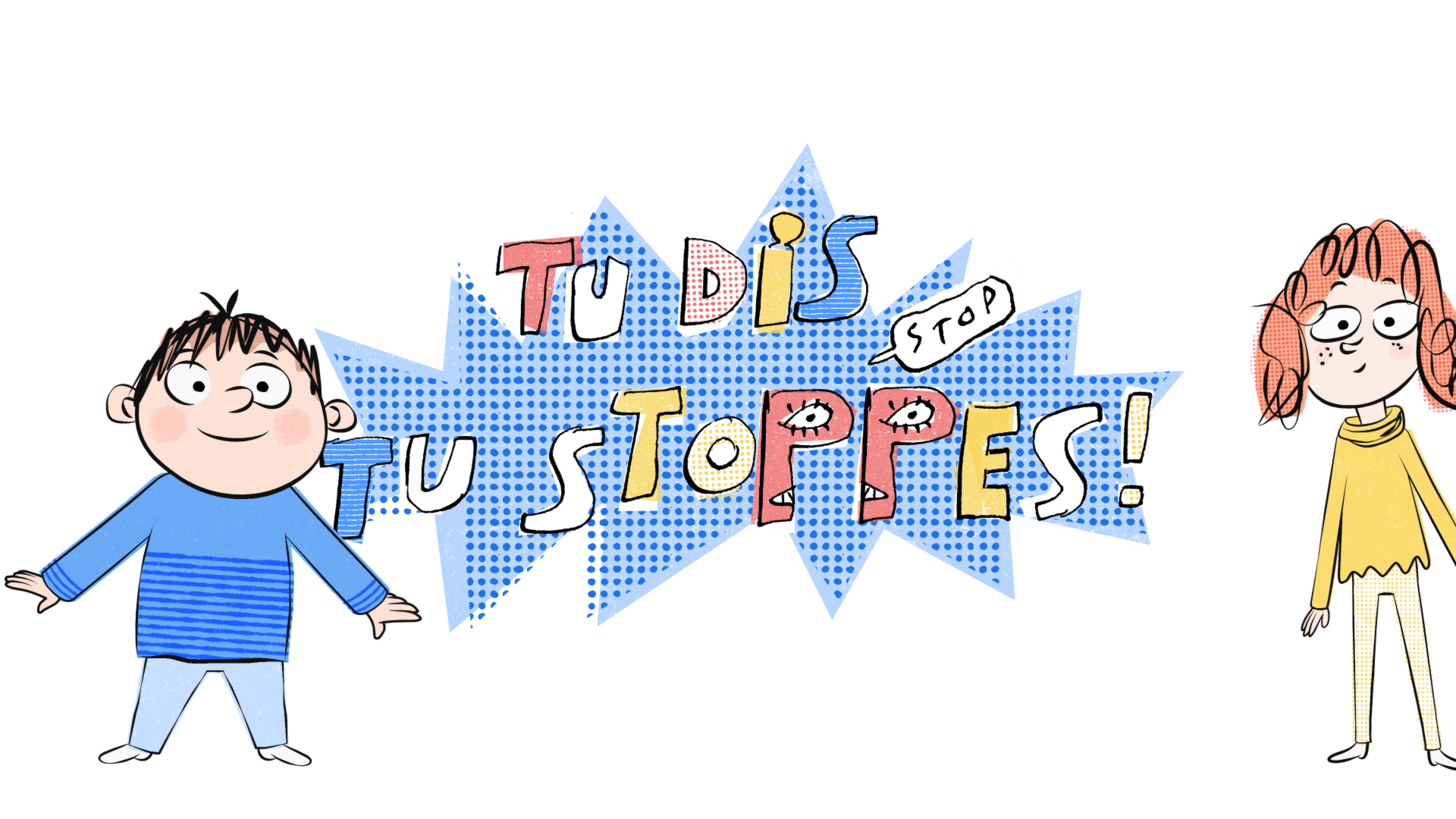 Tu dis, tu stoppes