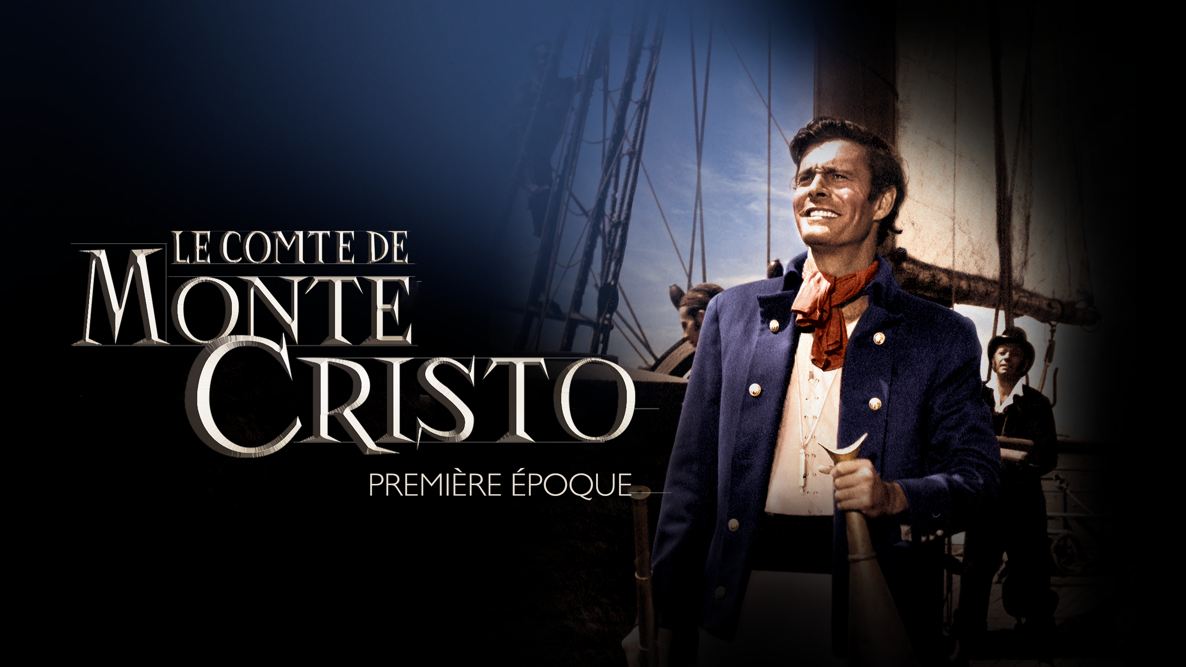 Le comte de Monte Cristo 1ère époque