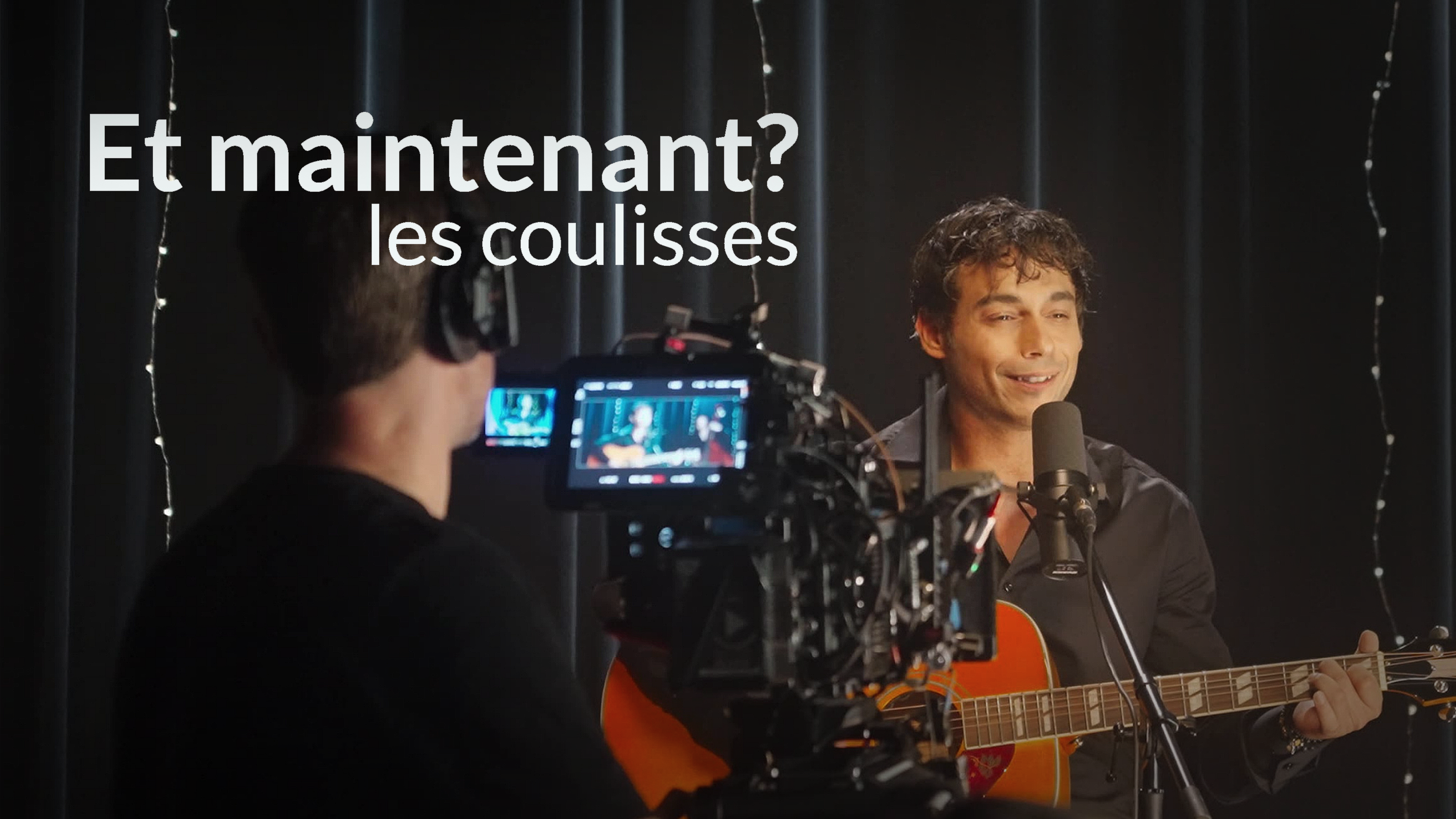 Et maintenant? les coulisses