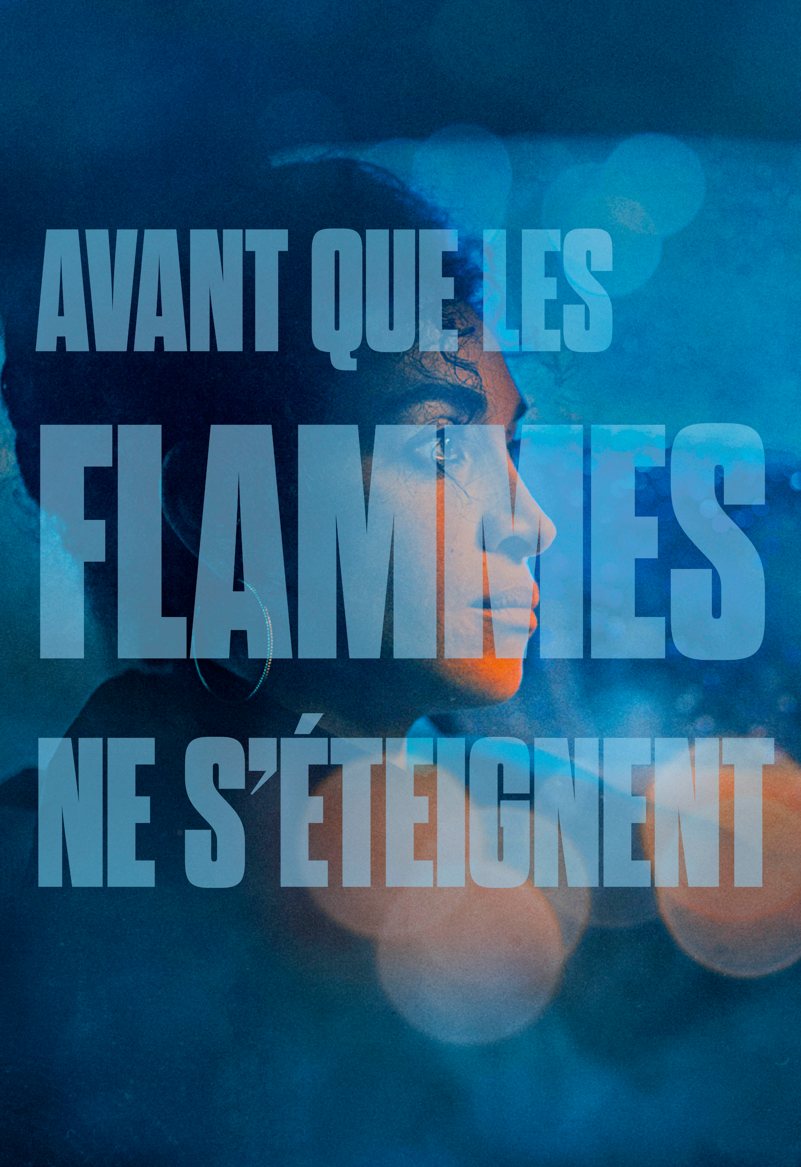 Avant que les flammes ne s'éteignent
