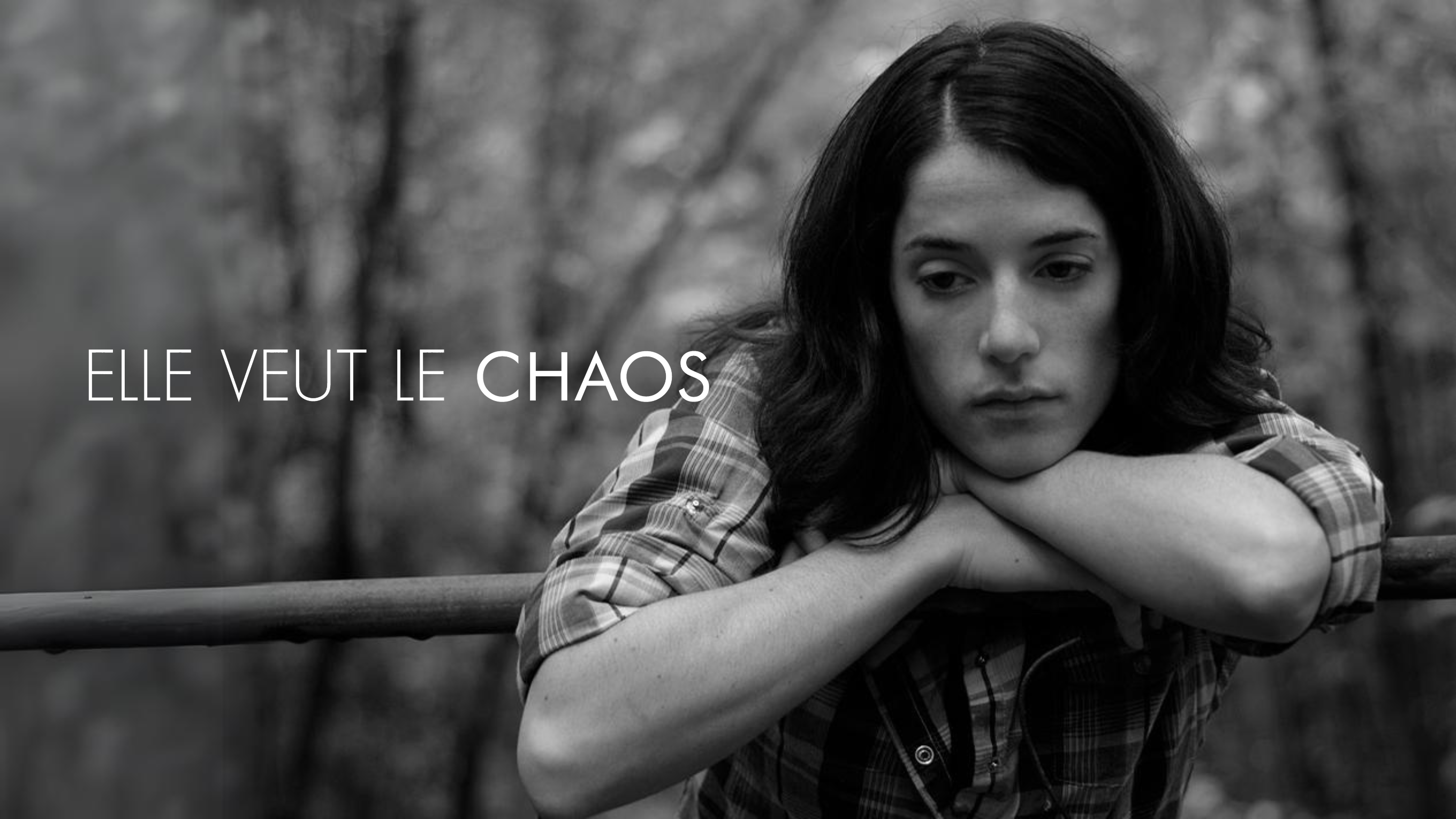 Elle veut le chaos