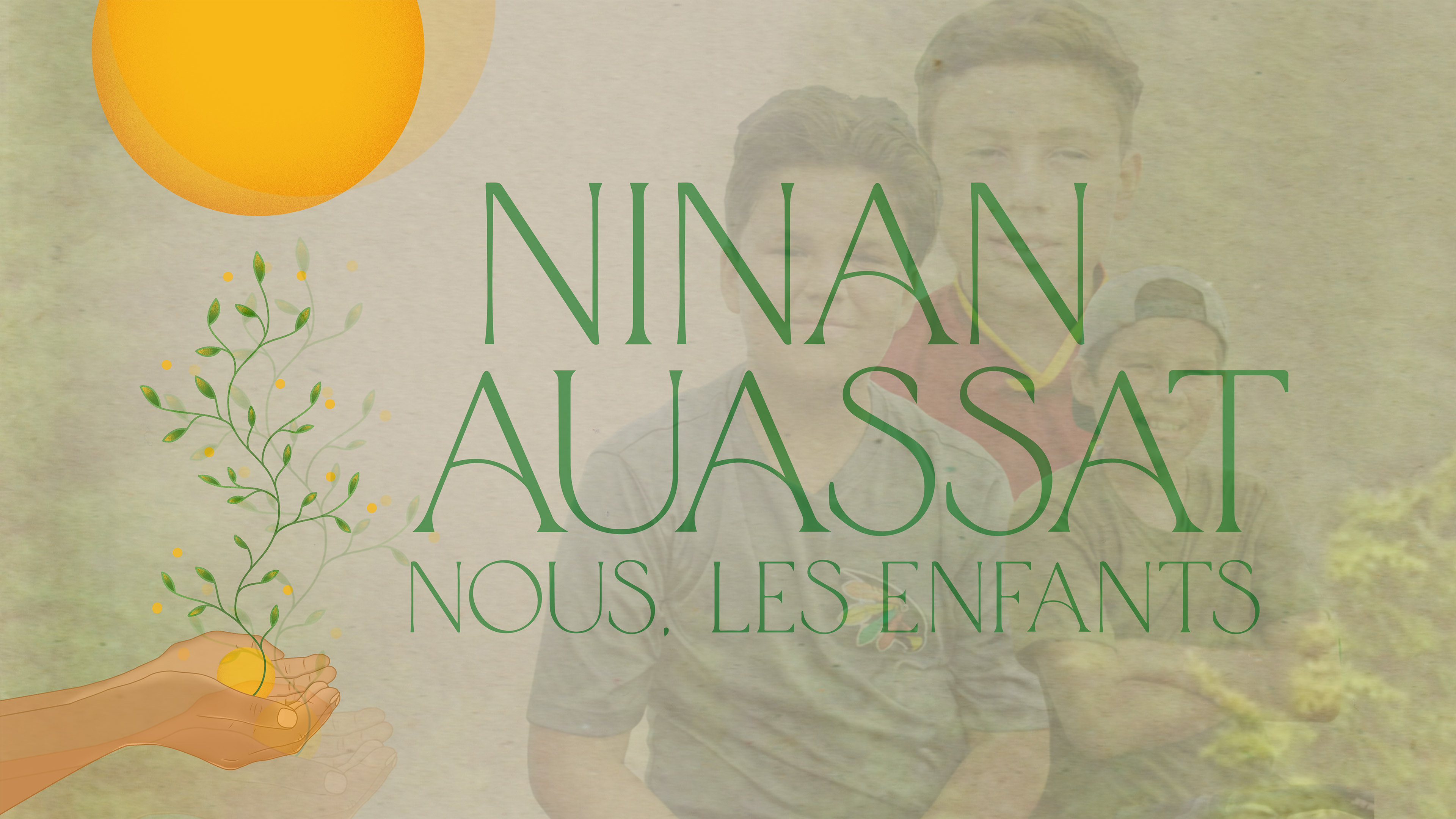 Ninan Auassat : nous, les enfants