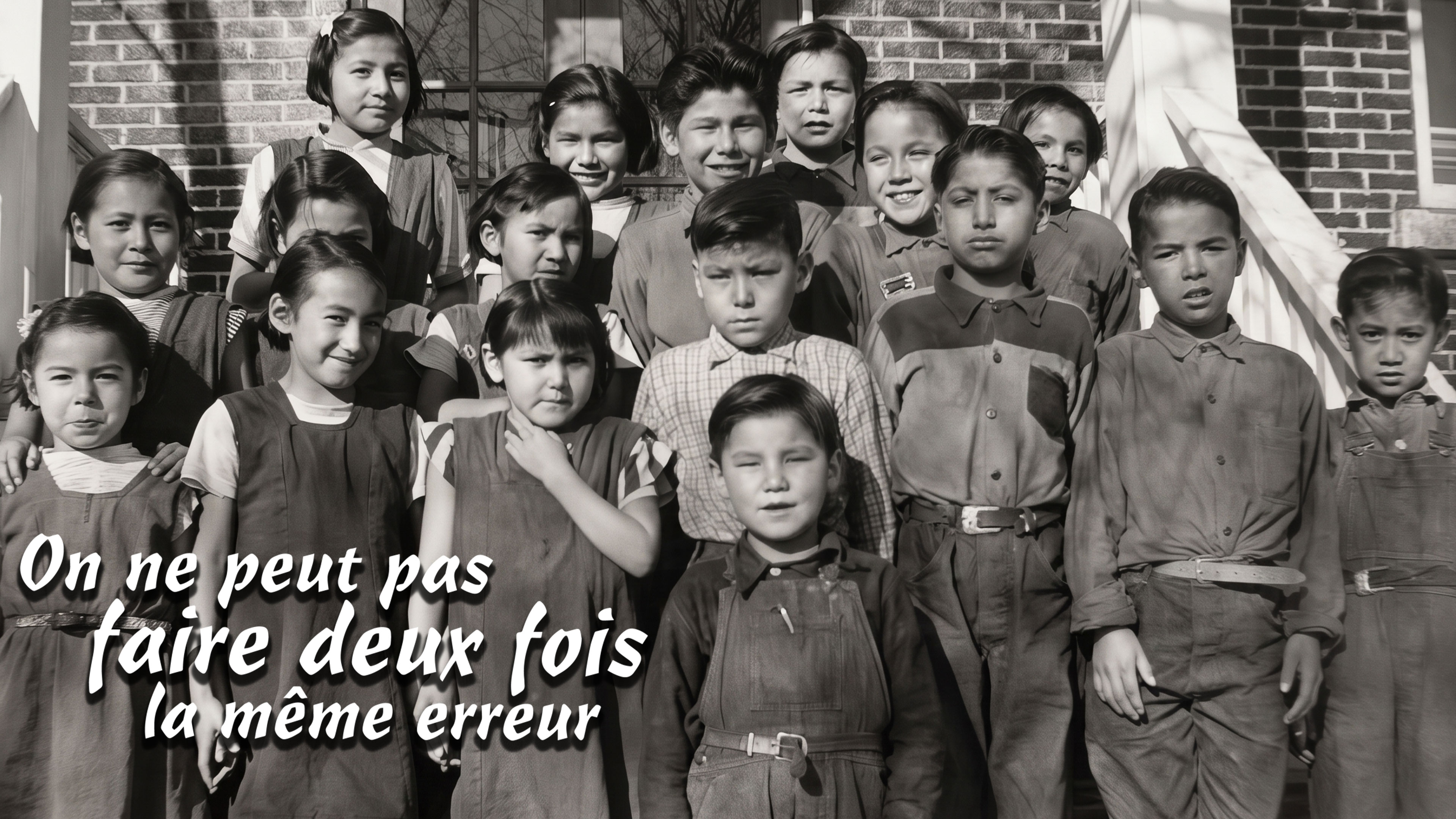 On ne peut pas faire deux fois la même erreur