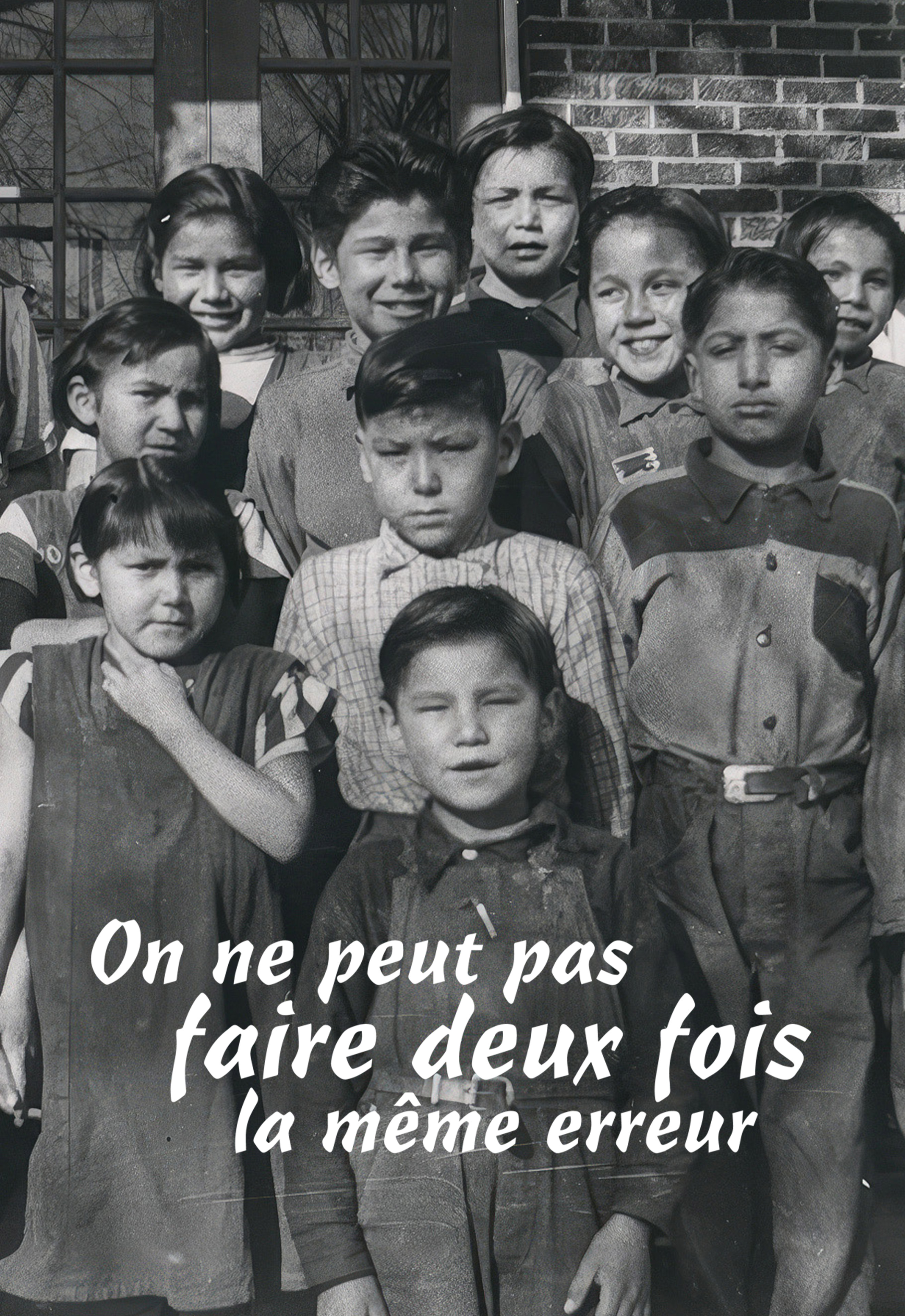 On ne peut pas faire deux fois la même erreur